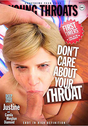 Don^ste;t Care About Your Throat