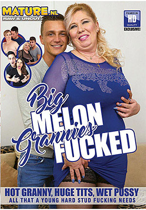 Big Melon Grannies Fucked