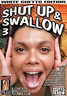 Shut Up & Swallow 3