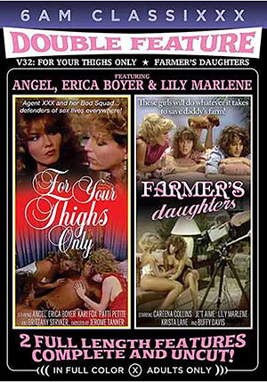 Double Feature 32: For Your Thighs Only ^amp; Farmer^ste;s Daughters