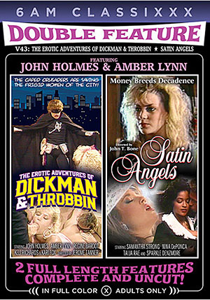 Double Feature 43: Satin Angels ^amp; The Erotic Adventures Of Dickman ^amp; Throbbin