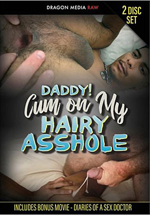 Daddy! Cum On My Hary Asshole (2 Disc Set)
