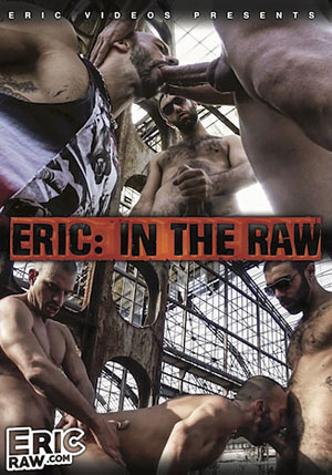 Eric: In The Raw