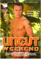 Uncut Weekend