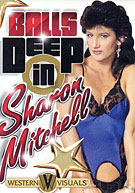 Balls Deep In Sharon Mitchell