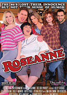 Roseanne: The XXX Parody