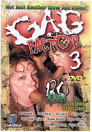 Gag Factor 3