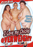 I Love My Chicks Overweight