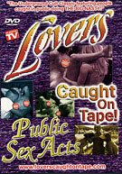 Lovers Caught On Tape - Public Sex Acts
