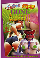 Latina Girls Gone Bananas! 1