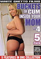 Buckets Of Cum Inside Your Mom 4 (5 Disc Set)