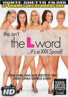 This Isn^ste;t The L Word It^ste;s A XXX Spoof