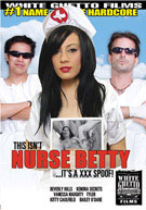 This Isn't Nurse Betty It's A XXX Spoof