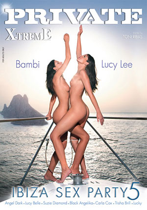 Private Xtreme 40: Ibiza Sex Party 5