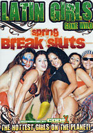 Latin Girls Gone Wild: Spring Break Sluts