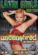 Latin Girls Gone Wild: Uncensored