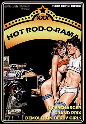 XXX Hot Rod-O-Rama Triple Feature