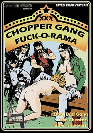 XXX Chopper Gang Fuck-O-Rama