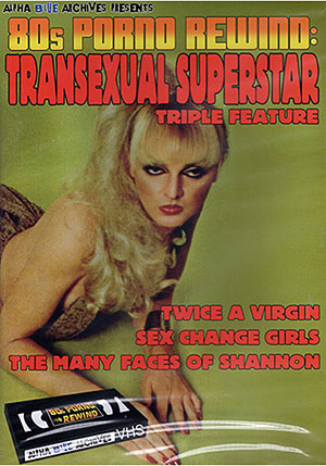 80s Porno Rewind: Transexual Superstar Triple Feature