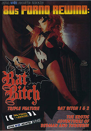 80s Porno Rewind: Bat Bitch Triple Feature