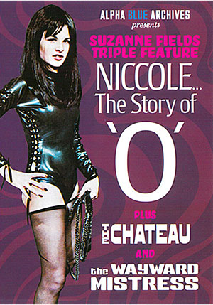 Niccole The Story Of O Plus The Chateau And The Wayward Mistress