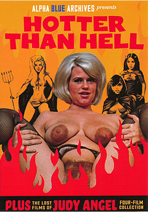 Hotter Than Hell Plus The Lost Films Of Judy Angel