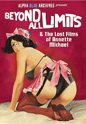 Beyond All Limits & The Lost Films Of Annette Michael