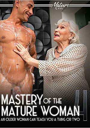 Mastery Of The Mature Woman 4