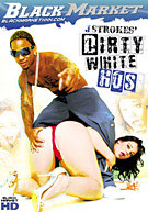 Dirty White Hos 1